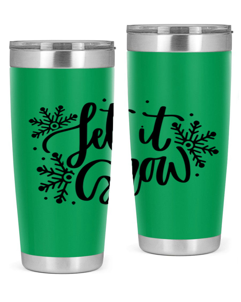 Let It Snow 342#- winter- Tumbler