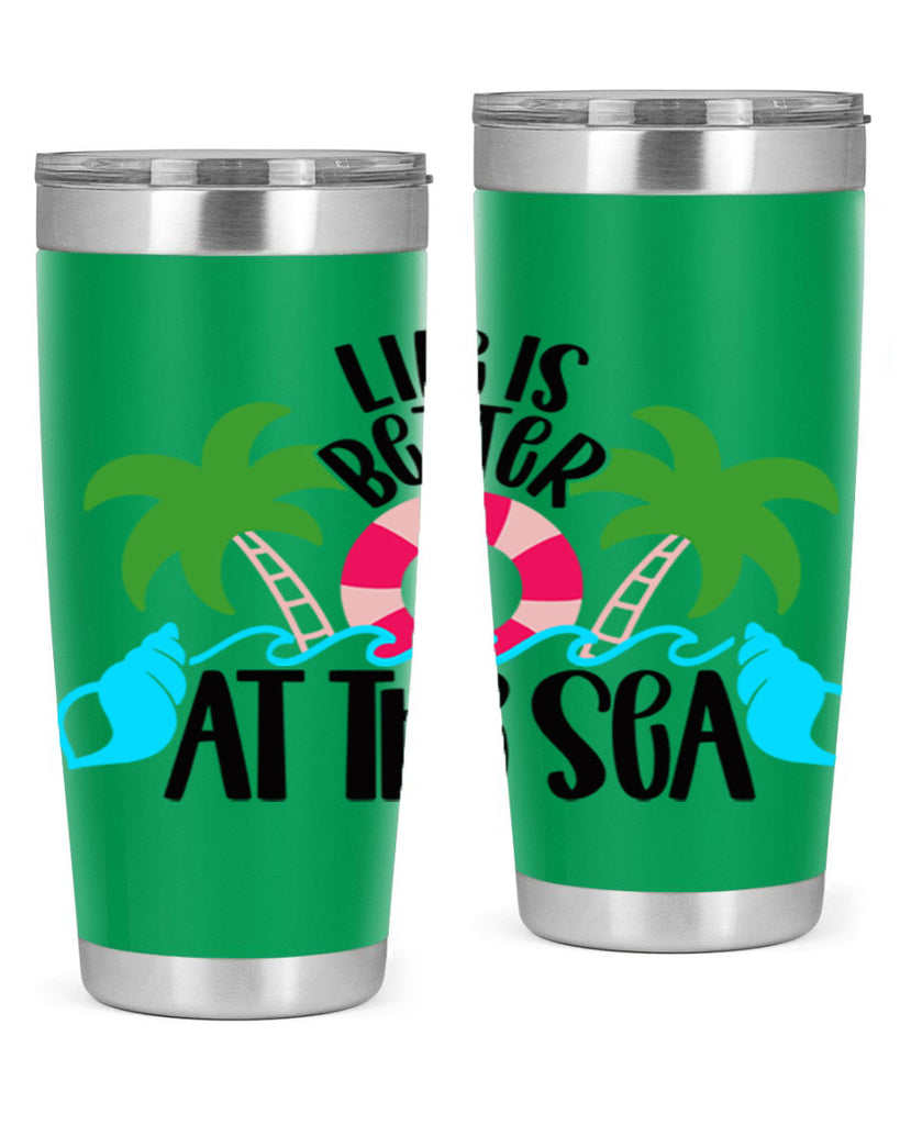 Life Is Better At The Sea Style 32#- summer- Tumbler
