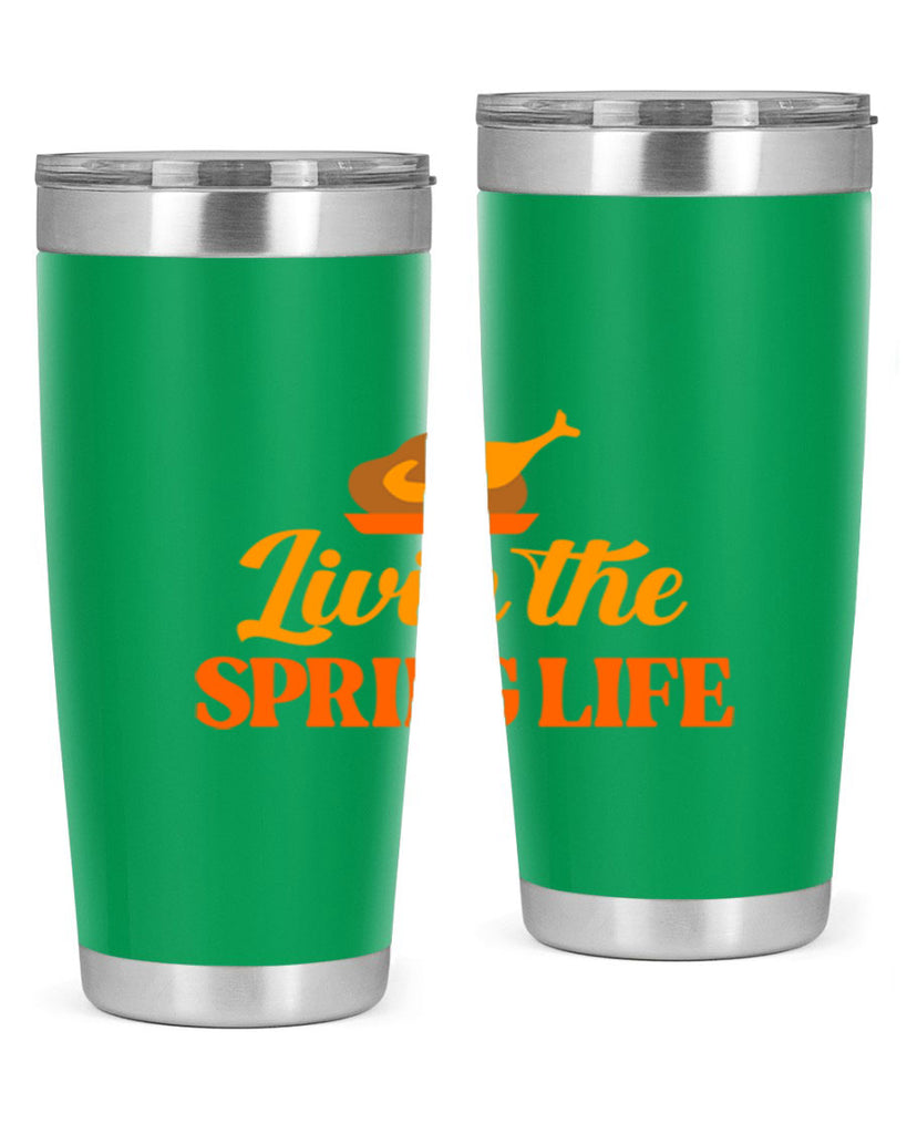 Livin the spring life 311#- spring- Tumbler