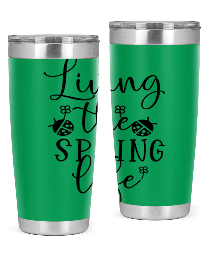 Living the spring life design 324#- spring- Tumbler
