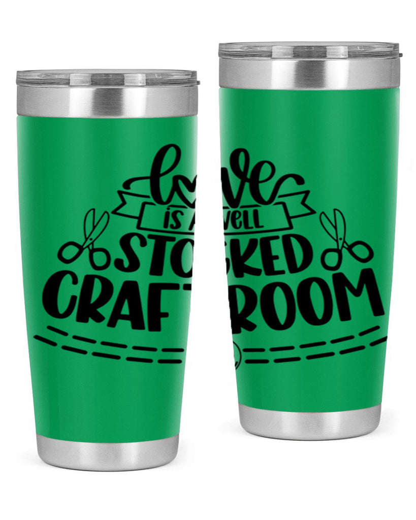 Love Is A Well Stocked 13#- crafting- Tumbler