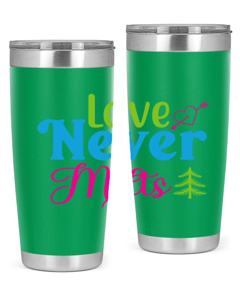 Love Never Melts 311#- winter- Tumbler