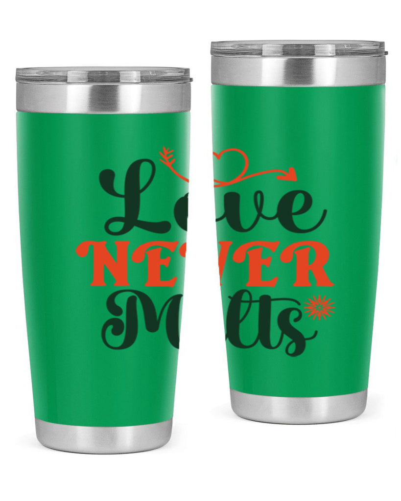 Love Never Melts 312#- winter- Tumbler