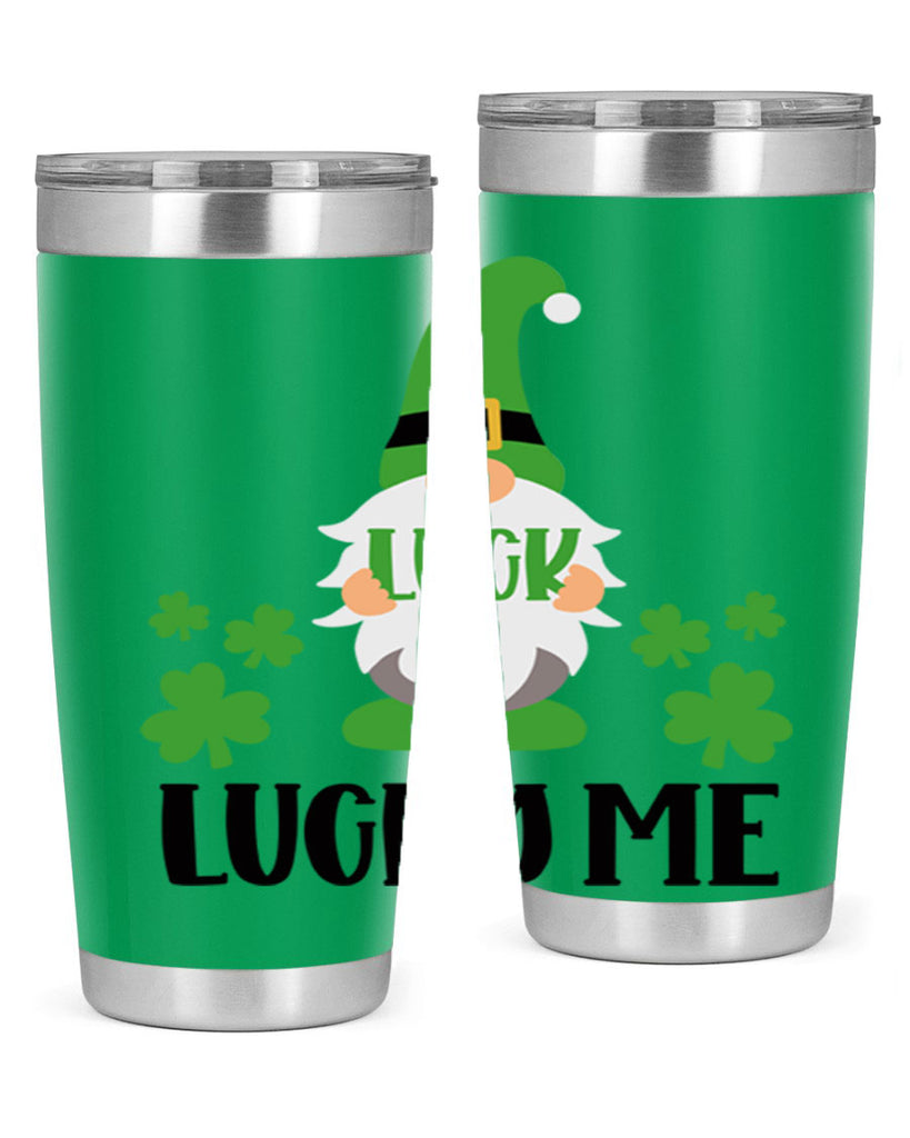 Luck Lucky Me Style 61#- St Patricks Day- Tumbler