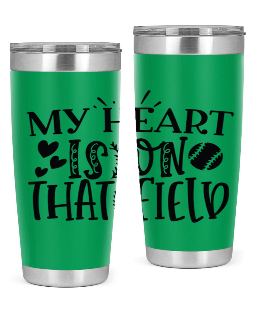 My Heart Is on That Field 2049#- baseball- Tumbler
