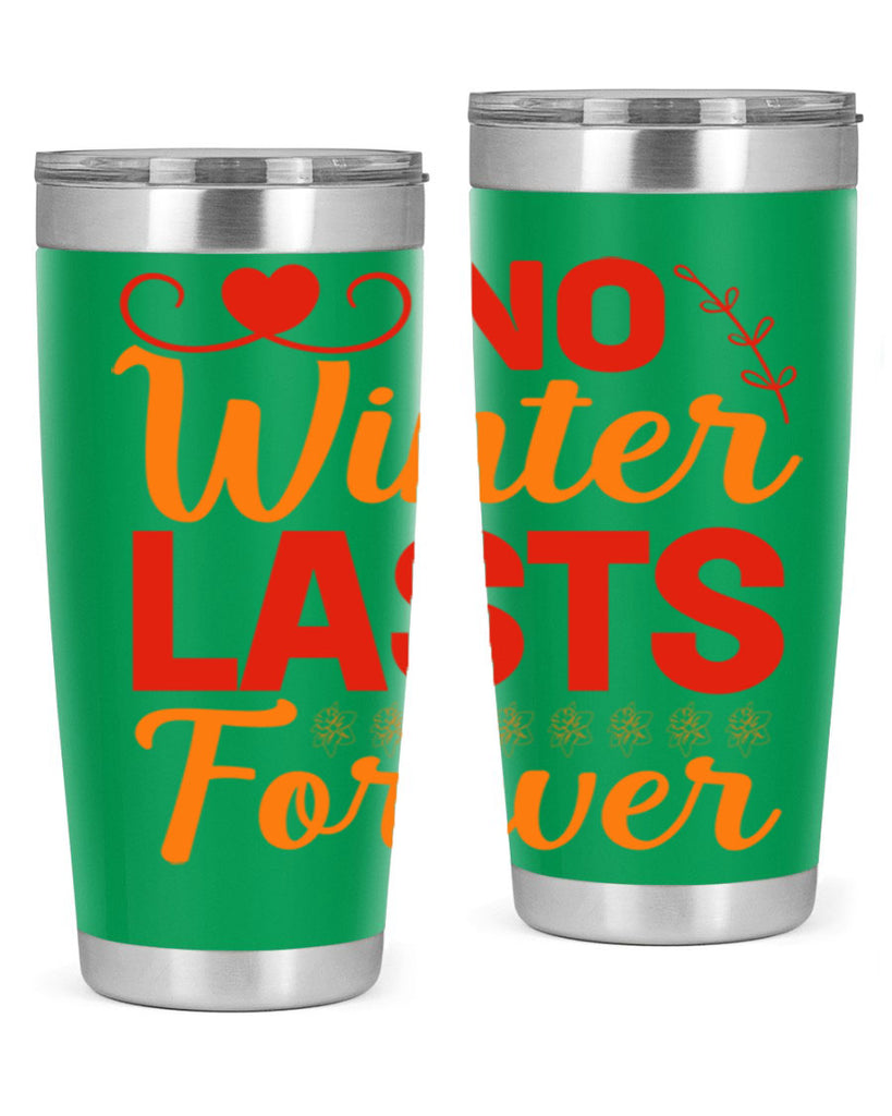 No winter lasts forever 353#- spring- Tumbler