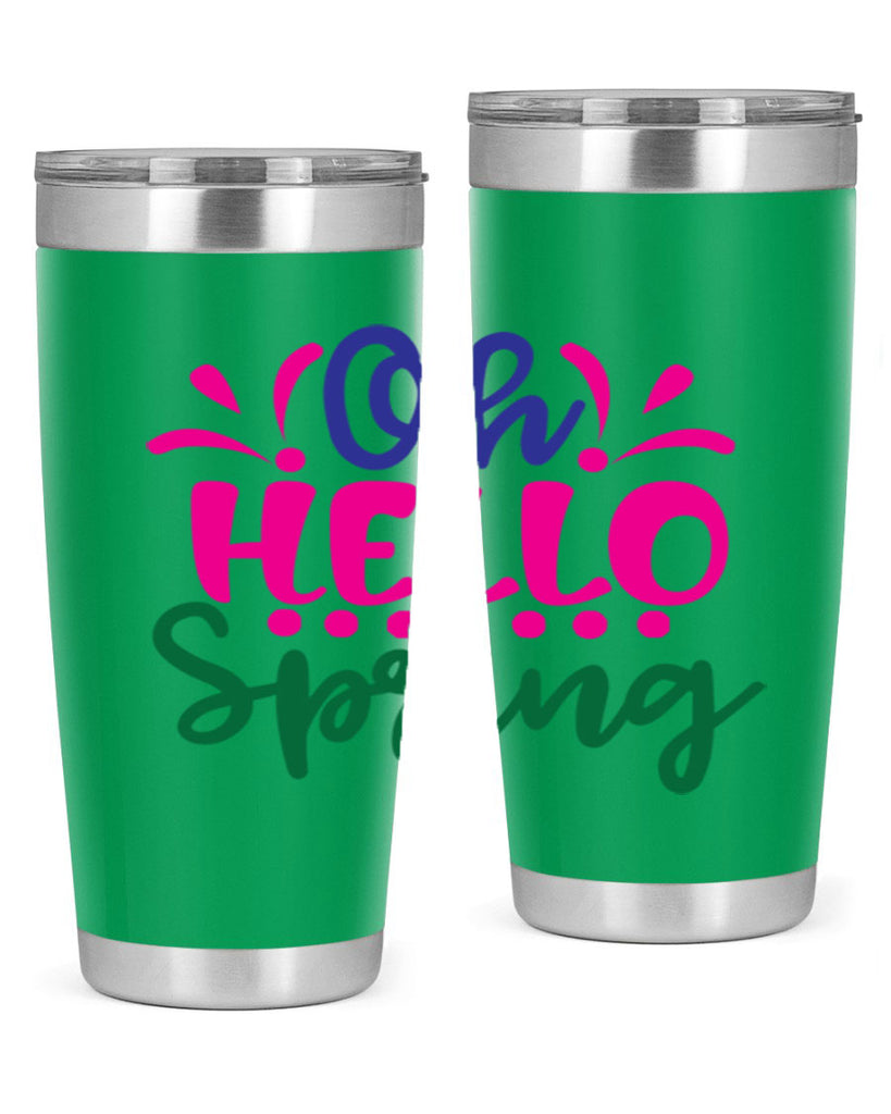 Oh Hello Spring 362#- spring- Tumbler