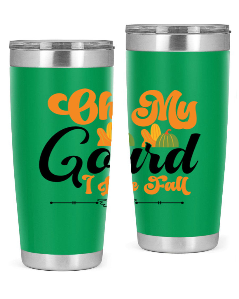 Oh My Gourd I Love Fall 457#- fall- Tumbler