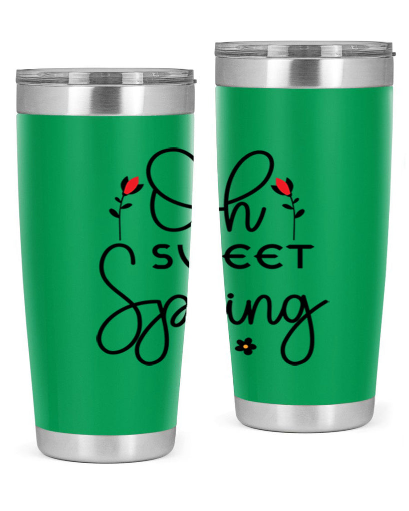 Oh sweet spring  386#- spring- Tumbler