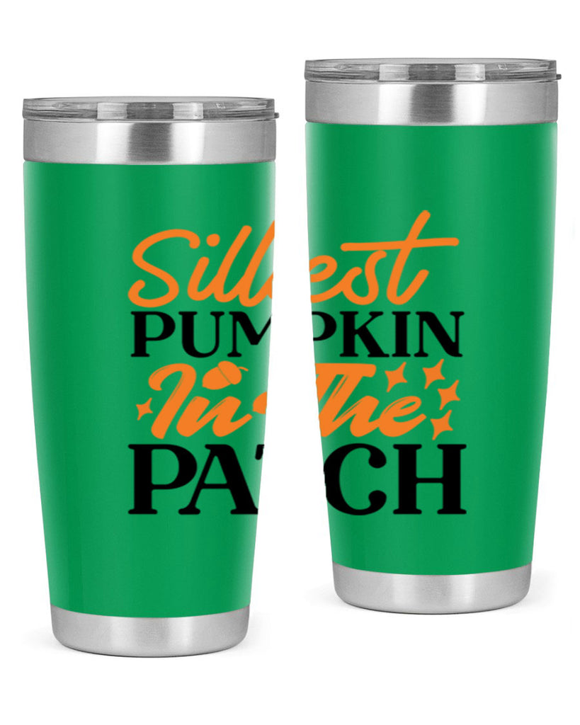 Silliest Pumpkin In The Patch 574#- fall- Tumbler