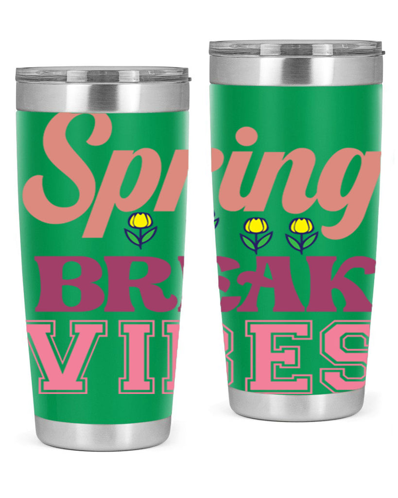 Spring Break Vibes  486#- spring- Tumbler