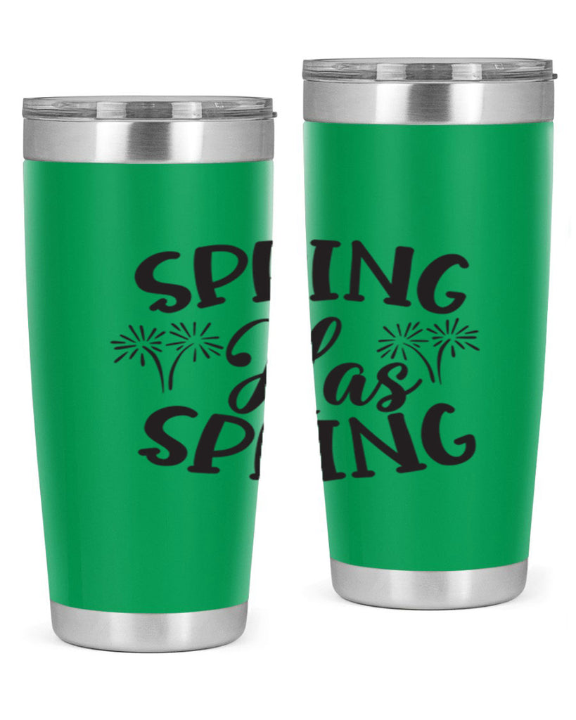 Spring has spring431#- spring- Tumbler