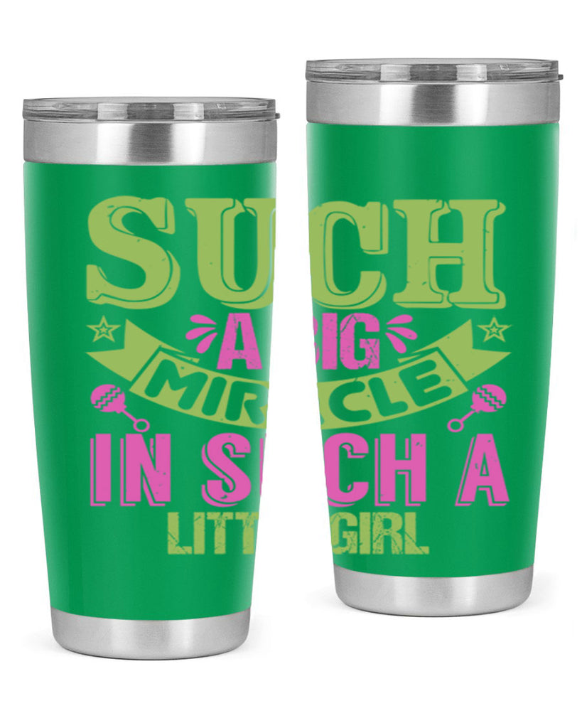 Such a big miracle in such a little girl Style 169#- baby- tumbler