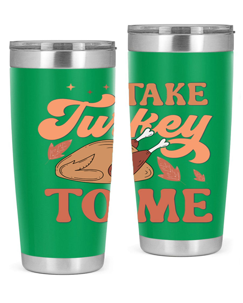Take Turkey To Me 594#- fall- Tumbler