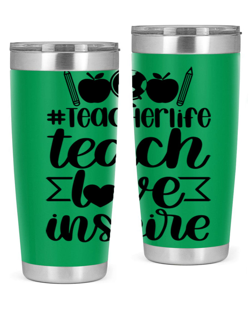 Teacher Life Teach Love Inspire Style 51#- teacher- tumbler