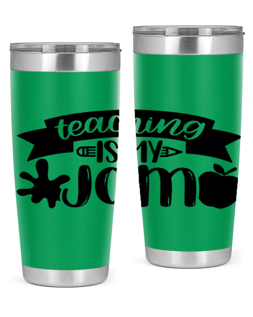 Teaching Is My Jam Style 40#- teacher- tumbler
