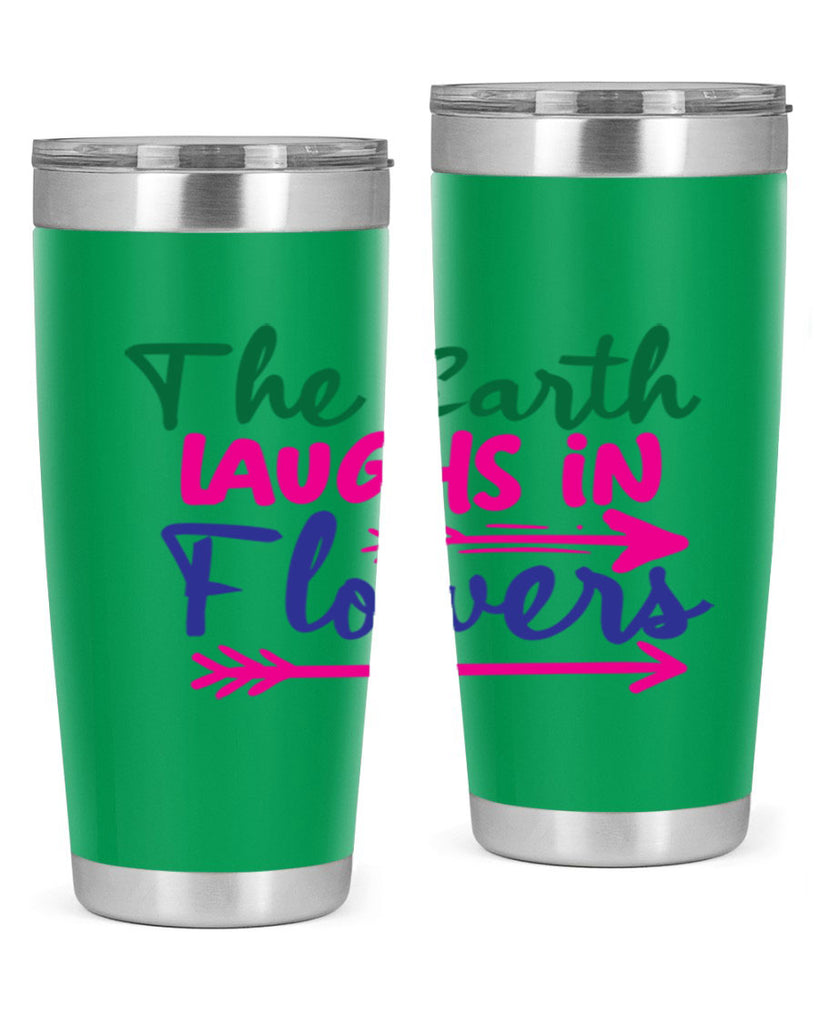 The Earth Laughs In Flowers 535#- spring- Tumbler