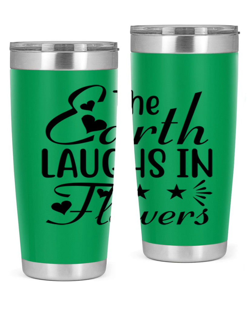 The Earth Laughs in Flowers 536#- spring- Tumbler