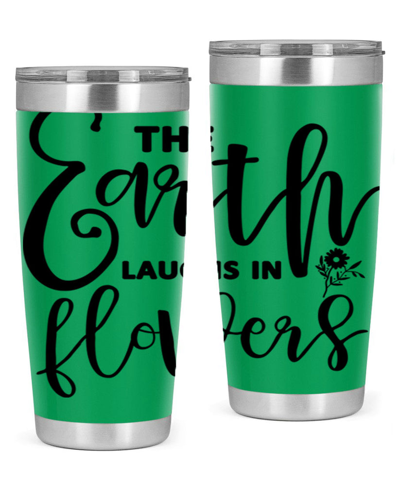 The Earth Laughs in Flowers541#- spring- Tumbler