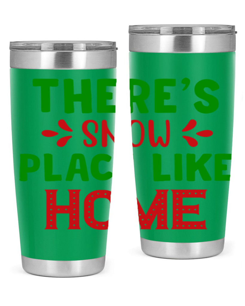 Theres Snow Place Like Home 407#- winter- Tumbler