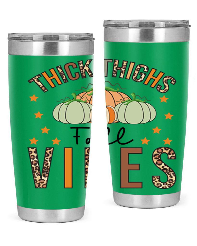 Thick Thighs Fall vibes 614#- fall- Tumbler