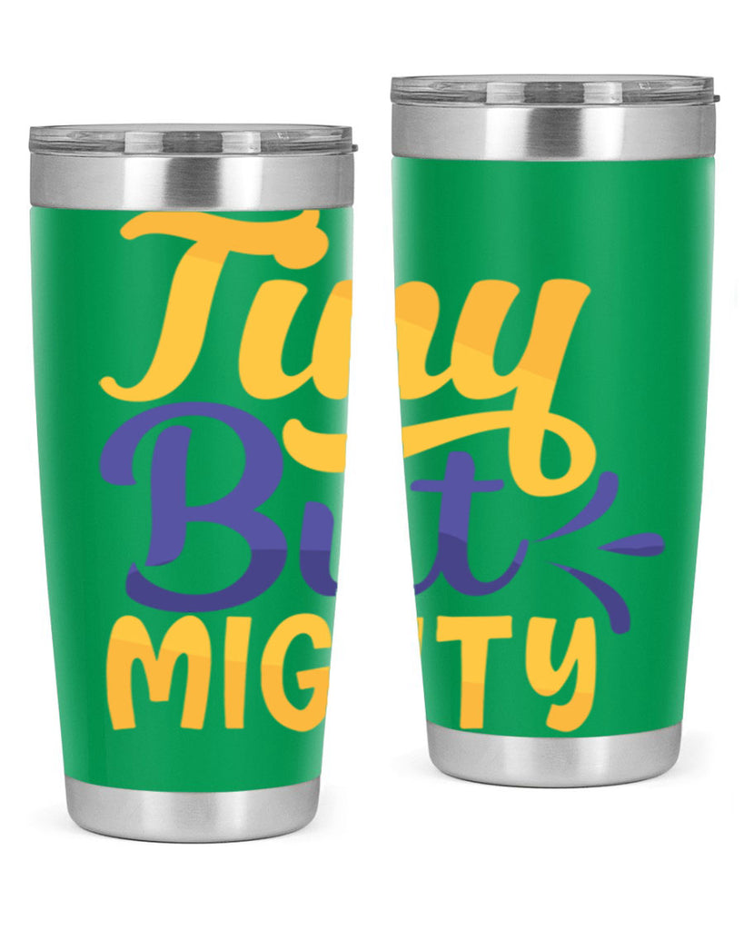 Tiny But Mighty Style 192#- baby- tumbler
