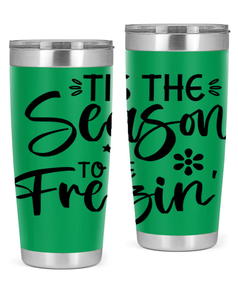 Tis The Season To Be Freezin417#- winter- Tumbler