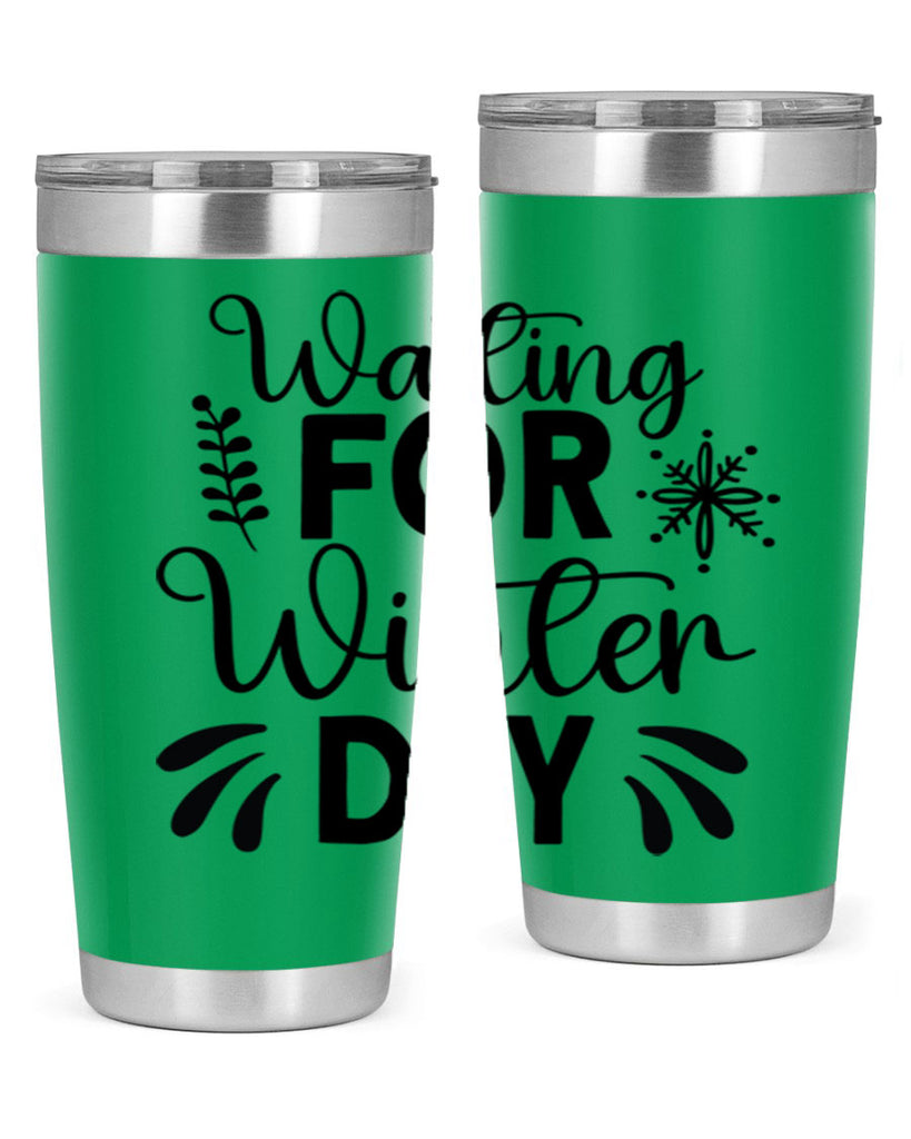 Waiting for Winter Day427#- winter- Tumbler