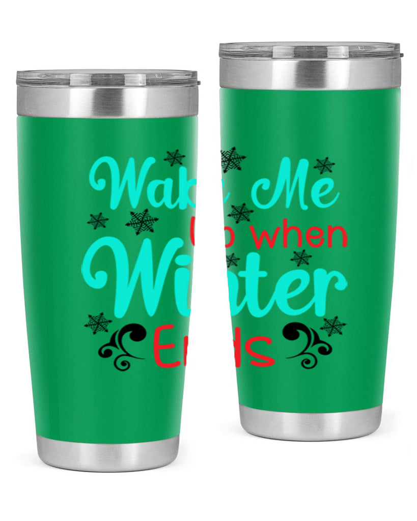 Wake Me Up when Winter Ends Graphics 433#- winter- Tumbler