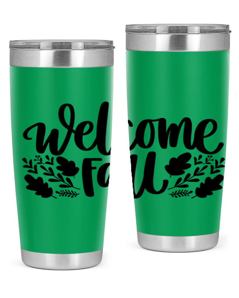 Welcome Fall 514#- fall- Tumbler
