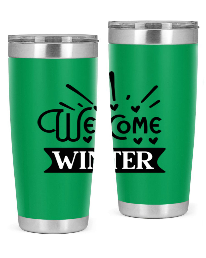 Welcome Winter 472#- winter- Tumbler