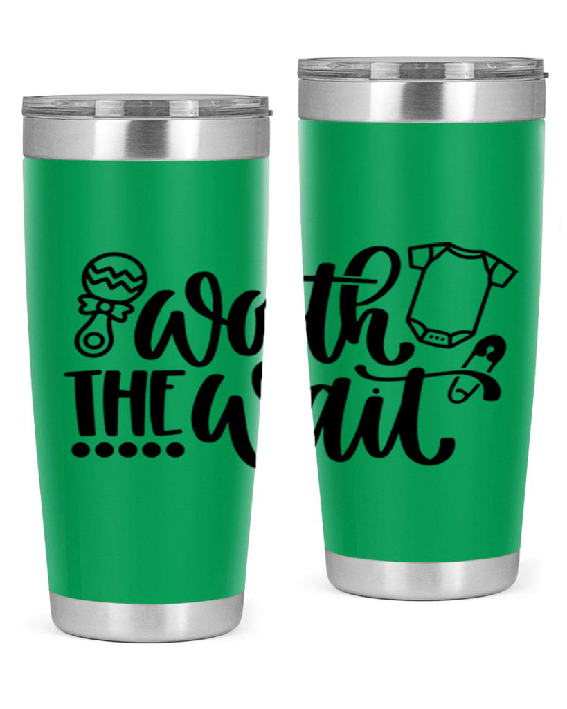 Worth The Wait Style 12#- baby- tumbler