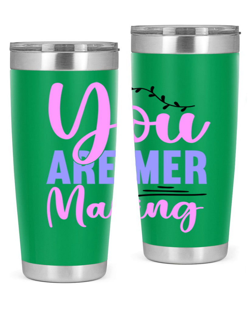 You Are Mer Making 680#- mermaid- Tumbler