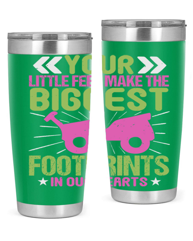 Your Litle feet me foot prints in our hearts Style 158#- baby- tumbler