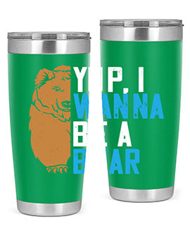 Yup, I wanna be a bear 36#- Bears- Tumbler