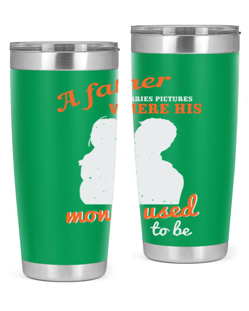 a father carries pictures 273#- fathers day- Tumbler