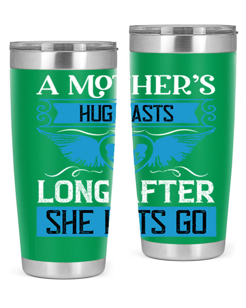 a mother’s hug lasts long 2#- mothers day- Tumbler
