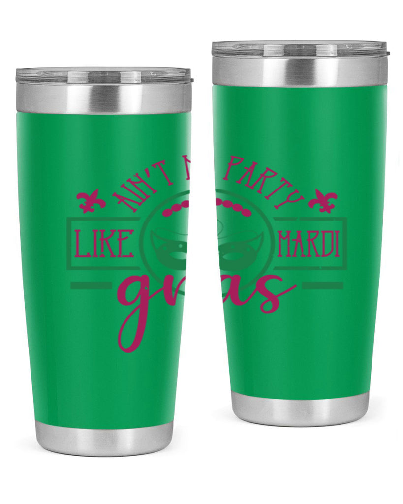 ain’t no party like mardi gras 89#- mardi gras- Tumbler