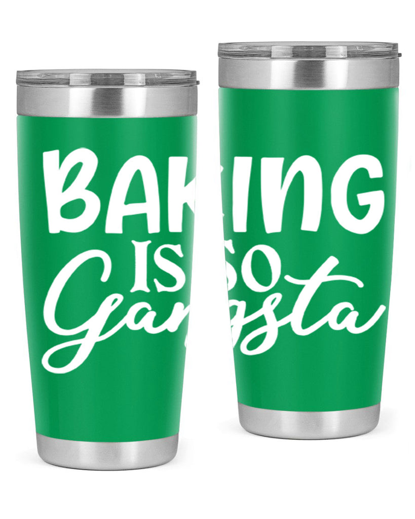 baking is so gangsta 55#- kitchen- Tumbler