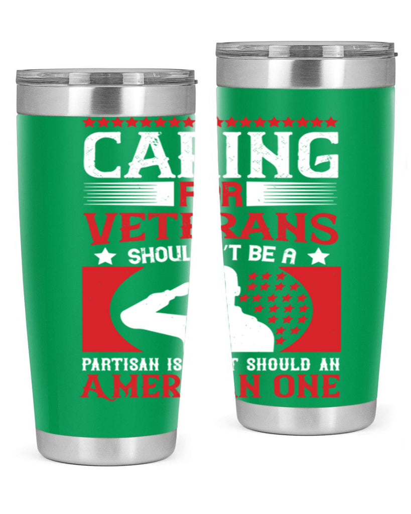 caring for veterans shouldn’t be a partisan issue it should an american one 68#- Veterns Day- Tumbler