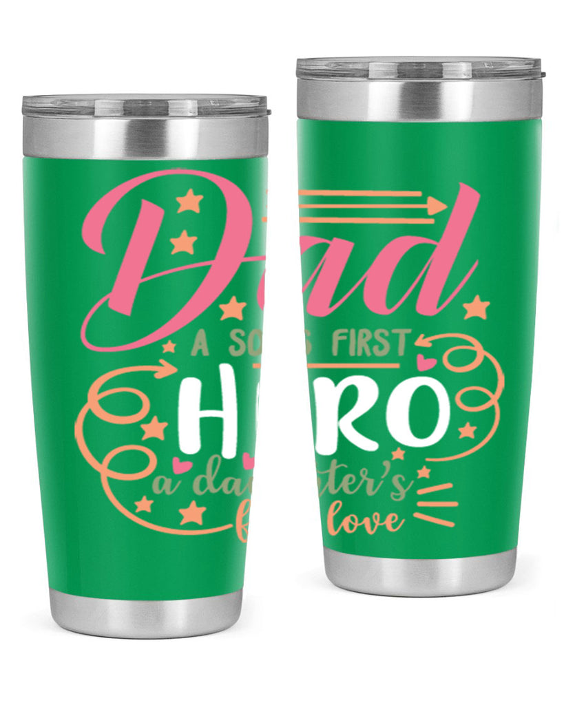 dad a son’s first hero a daughters first love 95#- fathers day- Tumbler
