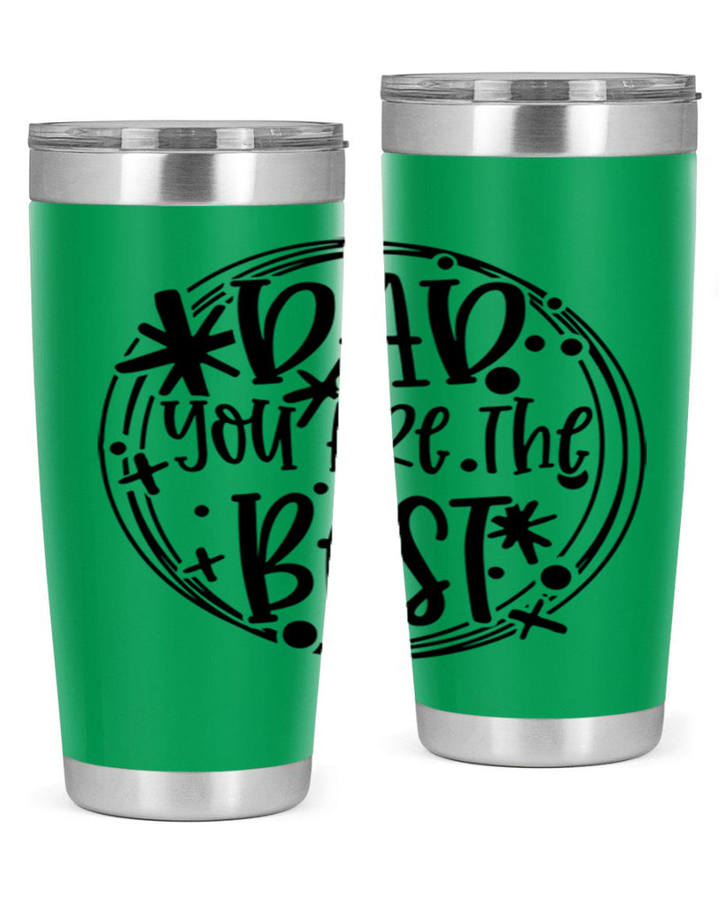 dad you are the best 58#- fathers day- Tumbler