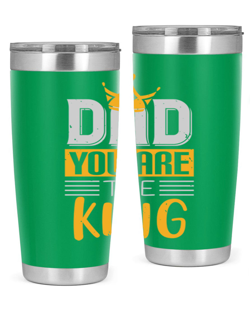 dad you are the king 237#- fathers day- Tumbler