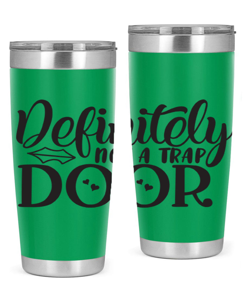 definitely not a trap door 78#- home- Tumbler