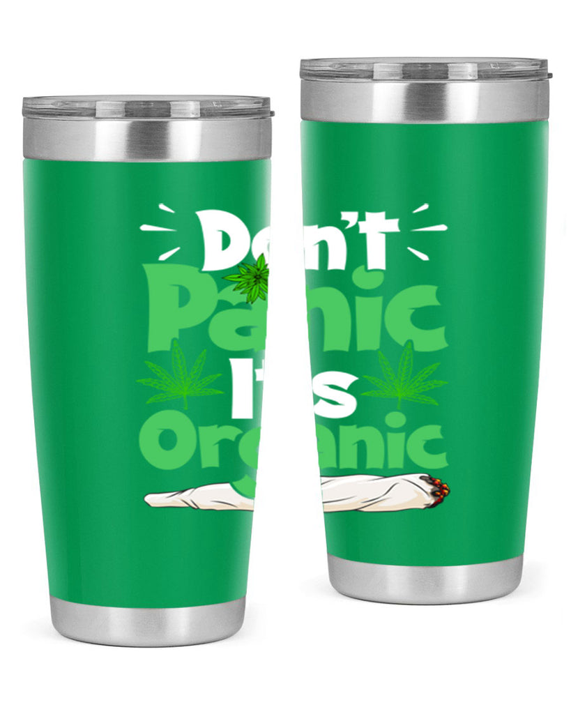 dont panic its organic 75#- marijuana- Tumbler