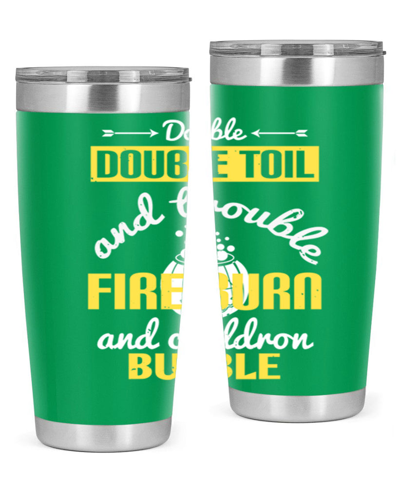 double double toil and 115#- halloween- Tumbler