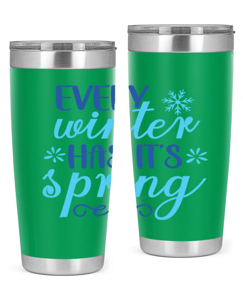 every winter has its spring 100#- winter- Tumbler