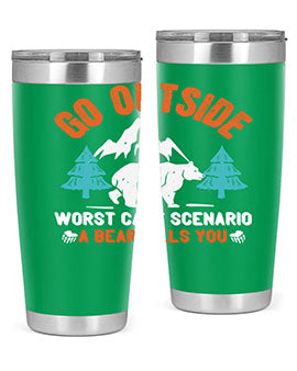 go outside worst case scenario a bear kills you  40#- Bears- Tumbler