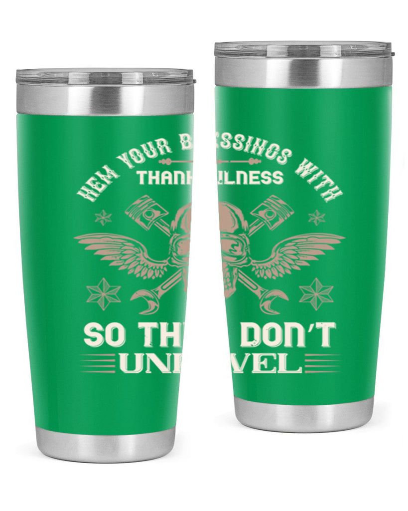 hem your blessings with thankfulness so they don’t unravel 34#- thanksgiving- Tumbler