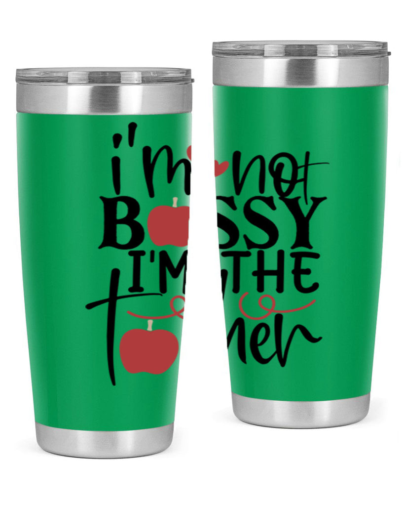 im not bossy im the teacher Style 174#- teacher- tumbler